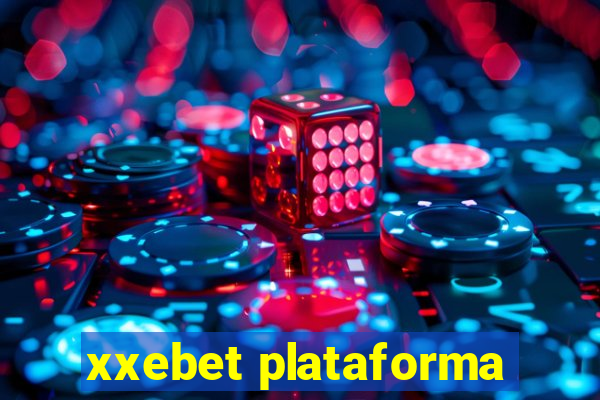 xxebet plataforma